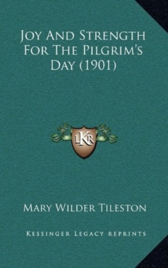 JOY AND STRENGTH FOR THE PILGRIM'S DAY