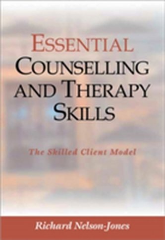 Essential Counselling and Therapy Skills