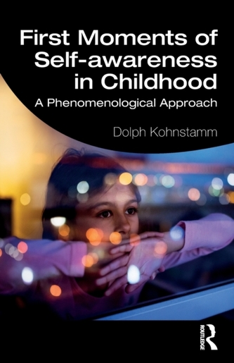 First Moments of Self-awareness in Childhood First Moments of Self-awareness in Childhood