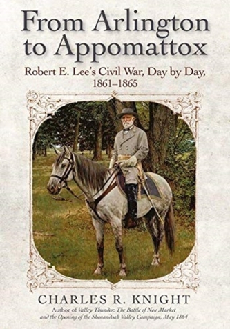 From Arlington to Appomattox From Arlington to Appomattox