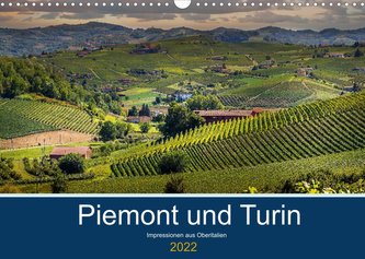 Piemont und Turin (Wandkalender 2022 DIN A3 quer)