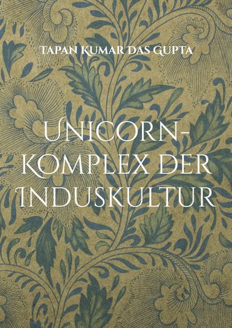 Unicorn-Komplex der Induskultur