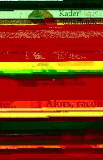 Alors, raconte ...
