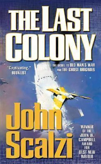 The Last Colony : Old Man´s War Book 3 The Last Colony : Old Man´s War Book 3