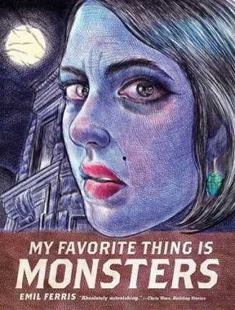 My Favorite Thing Is Monsters My Favorite Thing Is Monsters