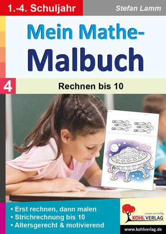 Mein Mathe-Malbuch / Band 4: Rechnen bis 10