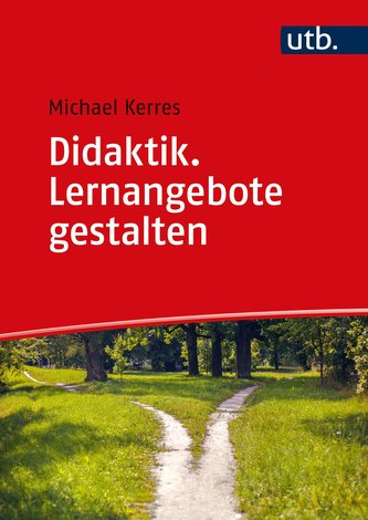 Didaktik. Lernangebote gestalten Didaktik. Lernangebote gestalten