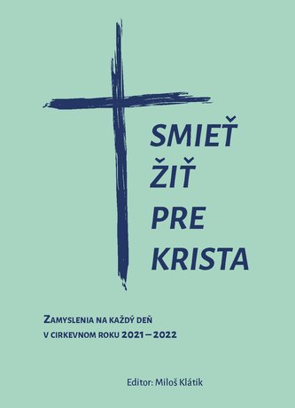 Smieť žiť pre Krista