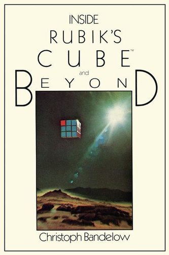 Inside Rubik's Cube and Beyond