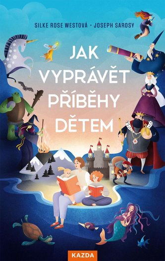 Jak vyprávět příběhy dětem (Silke Rose West, 2021)