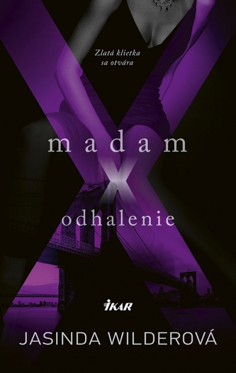 Madam X : Odhalenie (Jasinda Wilder, 2018)