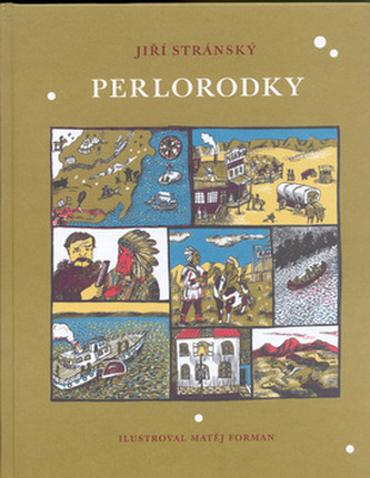 Perlorodky : román pro kluky (a trochu i pro holky) (Jiří Stránský, 2005)