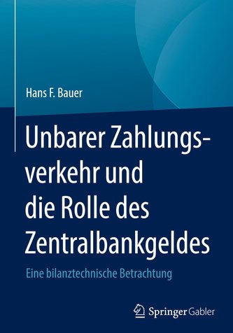 Unbarer Zahlungsverkehr und die Rolle des Zentralbankgeldes