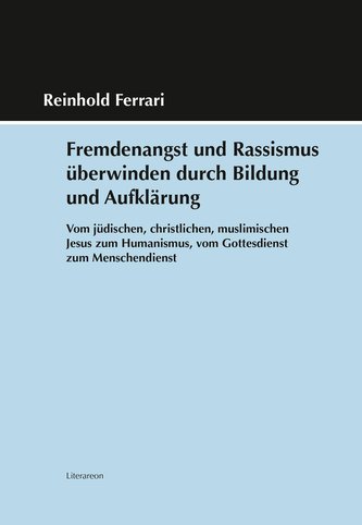 Fremdenangst und Rassismus überwinden durch Bildung und Aufklärung