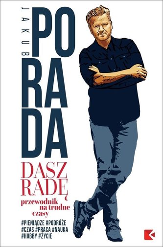 Dasz radę Przewodnik na trudne czasy Dasz radę Przewodnik na trudne czasy