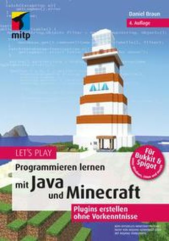 Let's Play.Programmieren lernen mit Java und Minecraft