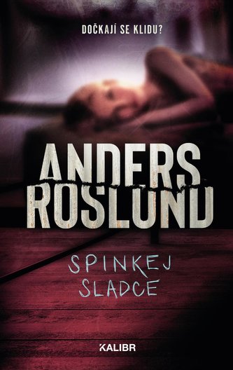 Spinkej sladce (Anders Roslund, 2021)
