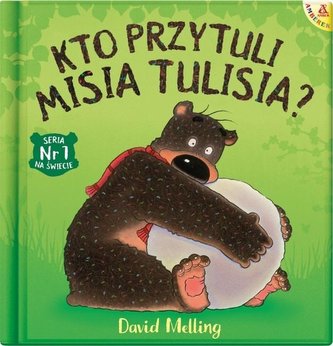 Kto przytuli Misia Tulisia? Kto przytuli Misia Tulisia?