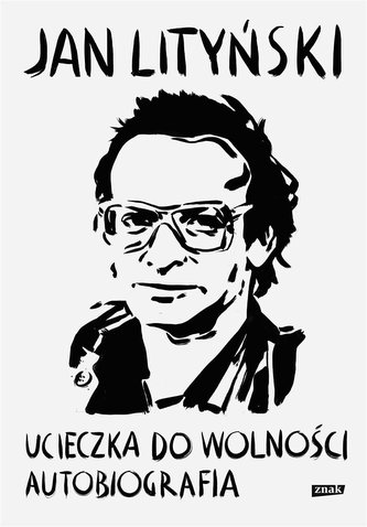 Ucieczka do wolności Autobiografia Ucieczka do wolności Autobiografia