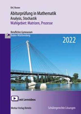 Abiturprüfung in Mathematik - 2022 Analysis, Stochastik Wahlgebiet: Matrizen, Prozesse