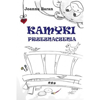Kamyki przeznaczenia Kamyki przeznaczenia