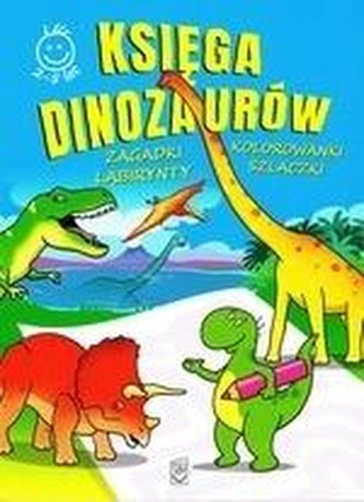 Księga Dinozaurów activity Zagadki, kolorowanki, labirynty, szlaczki