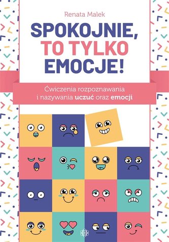 Spokojnie to tylko emocje! Spokojnie to tylko emocje!