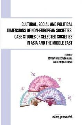 Cultural, Social and Political Dimensions of Non-European Societies: Case studies of selected societies Cultural, Social and Political Dimensions of Non-European Societies: Case studies of selected societies