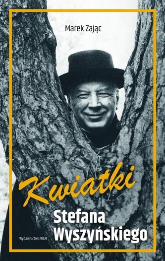 Kwiatki Stefana Wyszyńskiego Kwiatki Stefana Wyszyńskiego