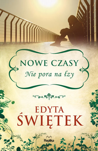 Nowe czasy Nie pora na łzy