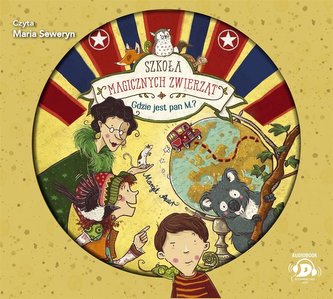 Szkoła magicznych zwierząt 7 Gdzie jest pan M.?