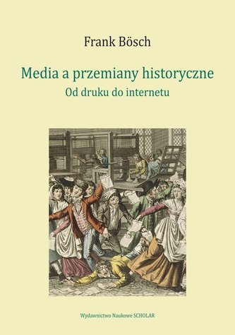 Media a przemiany historyczne Media a przemiany historyczne