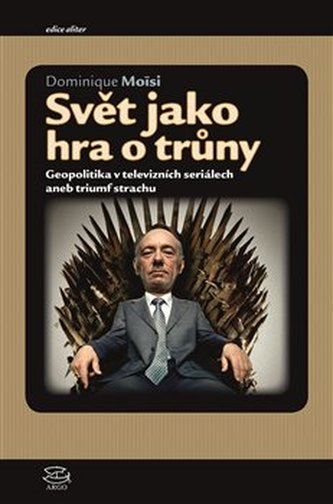 Svět jako hra o trůny - Dominique Moise