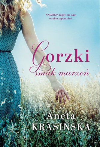 Gorzki smak marzeń Gorzki smak marzeń
