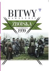 Bitwy Kawalerii Tom 30 Zboiska 14-16 IX 1939