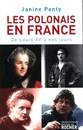 Polonais en France: De Louis XV a nos jours