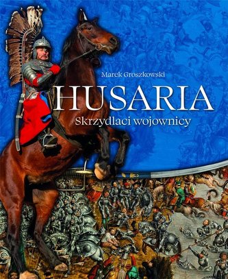 Husaria Skrzydlaci wojownicy