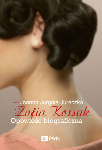 Zofia Kossak Opowieść biograficzna