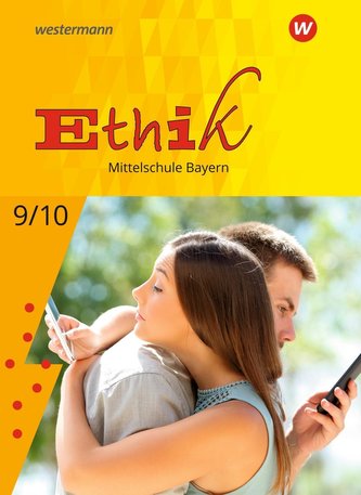 Ethik 9 /10. Schülerband. Für Mittelschulen in Bayern