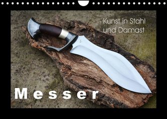 Kunst in Stahl und Damast  -  M e s s e r (Wandkalender 2022 DIN A4 quer)