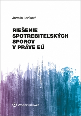 Riešenie spotrebiteľských sporov v práve EÚ