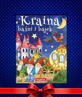 Kraina baśni i bajek w opakowaniu prezentowym Kraina baśni i bajek w opakowaniu prezentowym