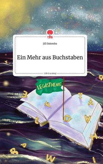 Ein Mehr aus Buchstaben. Life is a Story - story.one