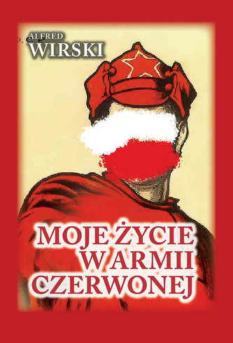 Moje życie w Armii Czerwonej