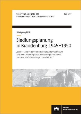 Siedlungsplanung in Brandenburg von 1945-1950 Siedlungsplanung in Brandenburg von 1945-1950