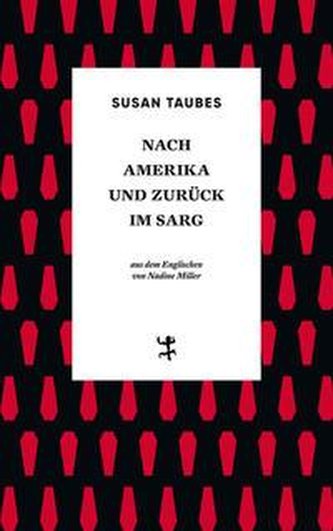 Nach Amerika und zurück im Sarg
