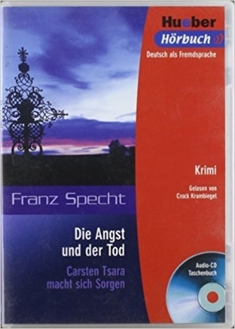 Die Angst und der Tod. Lektüre und CD Die Angst und der Tod. Lektüre und CD