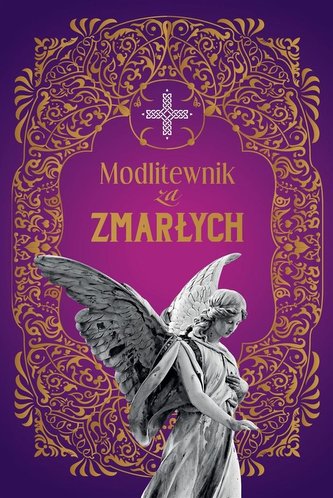 Modlitewnik za zmarłych Modlitewnik za zmarłych