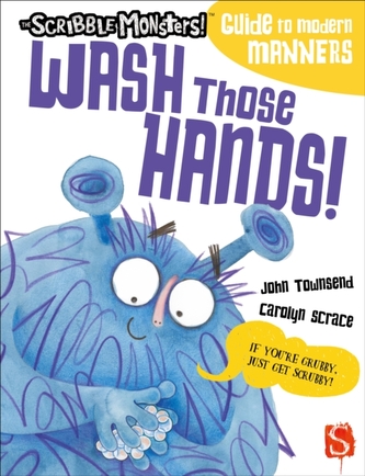 Wash Those Hands! Wash Those Hands!