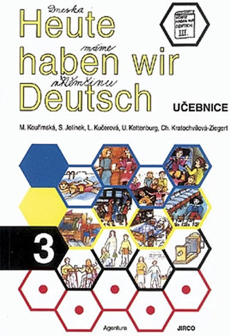 Heute haben wir Deutsch : Lehrbuch 3 : učebnice němčiny pro základní školy - 3 (Milada Kouřimská, 2002)